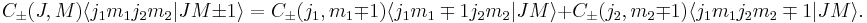 
  C_\pm(J,M) \langle j_1 m_1 j_2 m_2|J M\pm 1\rangle
  = C_\pm(j_1,m_1\mp 1) \langle j_1 {m_1\mp 1} j_2 m_2|J M\rangle
   %2B C_\pm(j_2,m_2\mp 1) \langle j_1 m_1 j_2 {m_2\mp 1}|J M\rangle.
