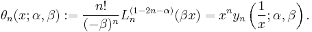 \theta_n(x;\alpha, \beta):= \frac{n!}{(-\beta)^n}L_n^{(1-2n-\alpha)}(\beta x)=x^n y_n\left(\frac 1 x;\alpha,\beta\right).