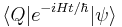 \; \langle Q|e^{-iHt/\hbar}|\psi\rangle