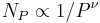  N_P \propto 1/P^\nu 