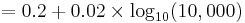  = 0.2 %2B 0.02 \times \log_{10}(10,000)\,