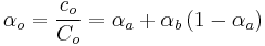 \alpha_o = \frac{c_o}{C_o} = \alpha_a %2B \alpha_b \left(1 - \alpha_a\right)