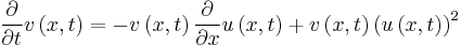 
{\frac {\partial }{\partial t}}v \left( x,t \right) =-v \left( x,t \right) {\frac {\partial }{\partial x}}u
 \left( x,t \right) %2Bv \left( x,t \right)  \left( u \left( x,t
 \right)  \right) ^{2}
