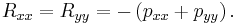  R_{xx} = R_{yy} = -\left( p_{xx} %2B p_{yy} \right). 