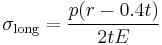 \sigma_{\rm long} = \frac{p(r - 0.4t)}{2tE}