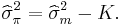 \widehat{\sigma}_\pi^{2}=\widehat{\sigma}_m^{2}-K. 