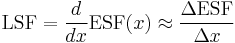  \text{LSF} = \frac{d}{dx}\text{ESF}(x) \approx \frac{\Delta \text{ESF}}{\Delta x}