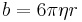 b = 6 \pi \eta r\,