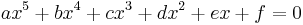  ax^5%2Bbx^4%2Bcx^3%2Bdx^2%2Bex%2Bf=0