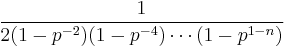 {1\over 2(1-p^{-2})(1-p^{-4})\cdots (1-p^{1-n})}