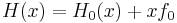  H(x)=H_0(x) %2B x f_0 