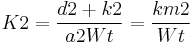  K2 = \frac{d2 %2B k2}{a2Wt} = \frac{km2}{Wt} 