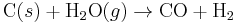 \mbox{C}(s) %2B \mbox{H}_2\mbox{O}(g) \rightarrow \mbox{CO} %2B \mbox{H}_2