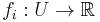 f_i:U\rightarrow \mathbb{R}