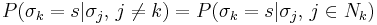 P(\sigma_k = s|\sigma_j,\, j\ne k) = 
P(\sigma_k = s|\sigma_j,\, j\isin N_k)
