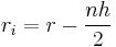  r_i = r - \frac{nh}{2}