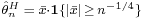 \scriptstyle\hat\theta^H_n \;=\; \bar{x}\cdot\mathbf{1}\{|\bar x|\,\geq\,n^{-1/4}\}