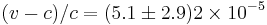 (v-c)/c = (5.1\pm2.9)2\times10^{-5}