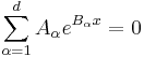  \sum_{\alpha=1}^d A_{\alpha} e^{B_{\alpha} x} = 0 \,\!