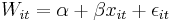 W_{it} = \alpha %2B \beta{x_{it}} %2B \epsilon_{it}