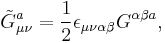 \tilde{G}_{\mu\nu}^a = \frac{1}{2} \epsilon_{\mu\nu\alpha\beta} G^{\alpha\beta a},