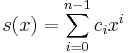 s(x) = \sum_{i = 0}^{n-1}  c_i x^i