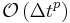 \mathcal{O}\left(\Delta t^{p}\right)