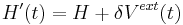 H'(t)=H %2B \delta V^{ext}(t)