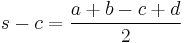 s-c= \frac{a%2Bb-c%2Bd}{2}