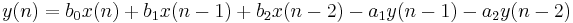 \ y(n) = b_0x(n) %2B b_1x(n-1) %2B b_2x(n-2) - a_1y(n-1) - a_2y(n-2) 