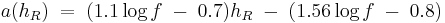 a(h_R)\;=\;(1.1\log f\;-\;0.7)h_R\;-\;(1.56\log f\;-\;0.8)