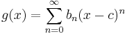 g(x) = \sum_{n=0}^\infty b_n (x-c)^n