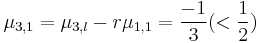  \mu_{3,1}= \mu_{3,l} - r\mu_{1,1} = \frac{-1}{3}(< \frac{1}{2}) 