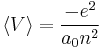 \langle V\rangle=\frac{-e^{2}}{a_{0}n^{2}}