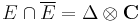 E\cap\overline{E}=\Delta\otimes\mathbf{C}