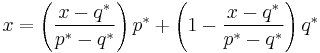 x=\left(\frac{x-q^*}{p^*-q^*}\right)p^*%2B\left(1-\frac{x-q^*}{p^*-q^*}\right)q^*