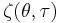 \zeta(\theta,\tau)