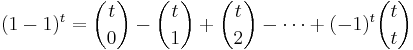  (1-1)^t= \binom{t}{0} - \binom{t}{1} %2B \binom{t}{2} - \cdots %2B (-1)^{t}\binom{t}{t}