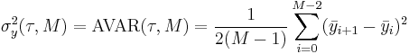 \sigma_y^2(\tau, M) = \text{AVAR}(\tau, M) = \frac{1}{2(M-1)} \sum_{i=0}^{M-2}(\bar{y}_{i%2B1}-\bar{y}_i)^2