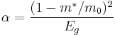  \alpha = \frac{(1-m^* / m_0)^2}{E_g} 