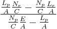 \frac{\frac{L_p}{A}\frac{N_r}{C}-\frac{N_p}{C}\frac{L_r}{A}}
{\frac{N_p}{C}\frac{E}{A}-\frac{L_p}{A}}