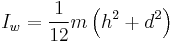 I_w = \frac{1}{12} m\left(h^2%2Bd^2\right)