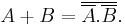 A%2BB=\overline{\overline{A}.\overline{B}}.