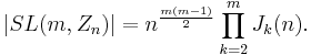 
|SL(m,Z_n)|=n^{\frac{m(m-1)}{2}}\prod_{k=2}^m J_k(n).
