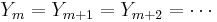 Y_m=Y_{m%2B1}=Y_{m %2B 2}=\cdots