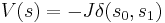 V(s) = -J\delta(s_0,s_1)