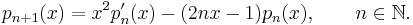 p_{n%2B1}(x)=x^2p_n'(x)-(2nx-1)p_n(x),\qquad n\in\mathbb{N}.