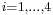 \scriptstyle i = 1,\ldots,4