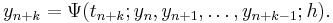  y_{n%2Bk} = \Psi(t_{n%2Bk}; y_n, y_{n%2B1}, \dots, y_{n%2Bk-1}; h). \, 