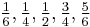 \tfrac{1}{6},\tfrac{1}{4},\tfrac{1}{2},\tfrac{3}{4},\tfrac{5}{6}